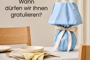 Wann dürfen wir Ihnen gratulieren?