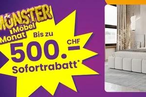 💰 Bis zu CHF 500.– Sofortrabatt
