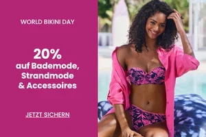 20% auf die heißesten Styles & passenden Begleiter! 👙