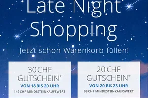 🌙 Late Night Shopping: Bis zu 30 CHF sichern