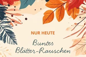 Heute 15 % ohne Mindesteinkaufswert