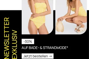 Exklusiv für Sie: -30% auf Bade- & Strandmode 💕