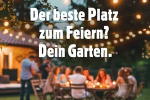 Dein Garten, deine Party. Wir liefern den Rest.🔥