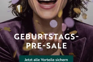 Exklusiv für Dich: Birthday Pre-Sale 🎉
