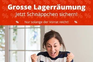 Große Lagerräumung - jetzt Schnäppchen sichern!