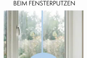 🧽 Fensterputzen: Machst Du diesen Fehler?